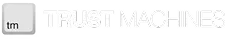 TrustMachines